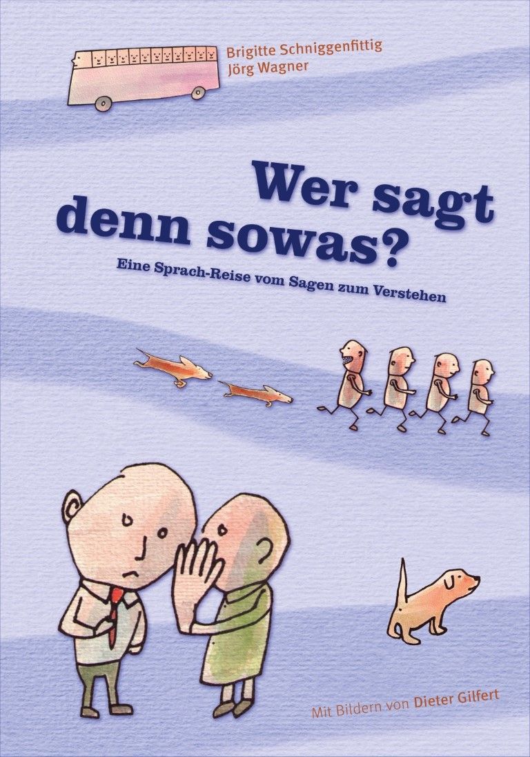 Wer sagt denn sowas?